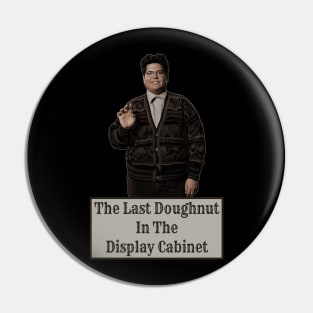 The Last Doughnut Pin