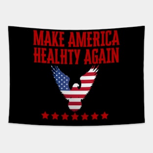 Make America Healthy Again Shirt Tapestry