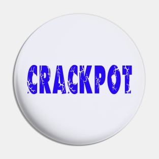 crackpot Pin