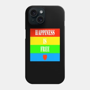 Happiness is free heart Phone Case