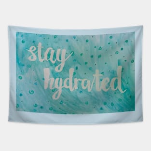 stay hydrated Tapestry