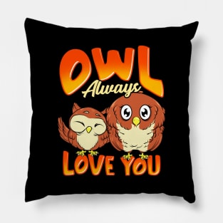 Cute Owl Always Love You Adorable Owl Pun Pillow