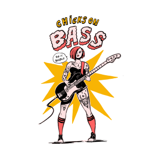 Chicks on Bass T-Shirt