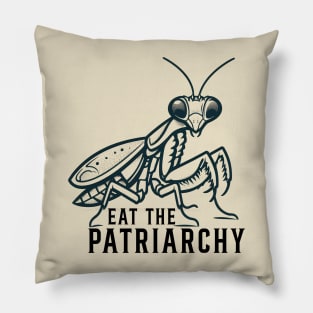 Eat The Patriarchy // Mantis praying Pillow