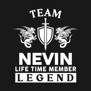 Nevin Name T Shirt - Nevin Life Time Member Legend Gift Item Tee T-Shirt