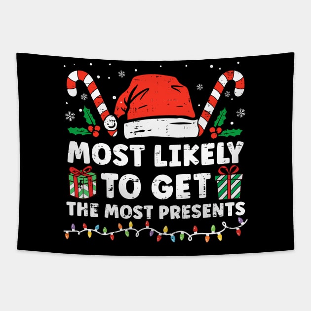 Most Likely To Get The Most Presents Christmas Pajamas Tapestry by unaffectedmoor