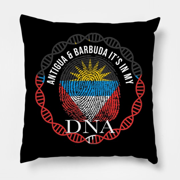 Antigua And Barbuda Its In My DNA - Gift for Antiguan or Barbudan From Antigua And Barbuda Pillow by Country Flags