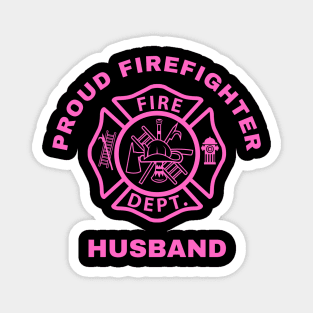 Proud Firefighter Husband Design Magnet