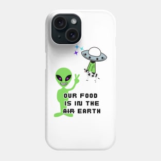 Food for aliens Phone Case