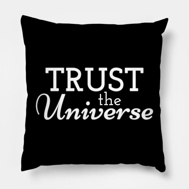 Trust the Universe Pillow by Heartsake