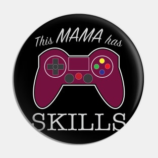 This Mama has Gaming Skills Pin