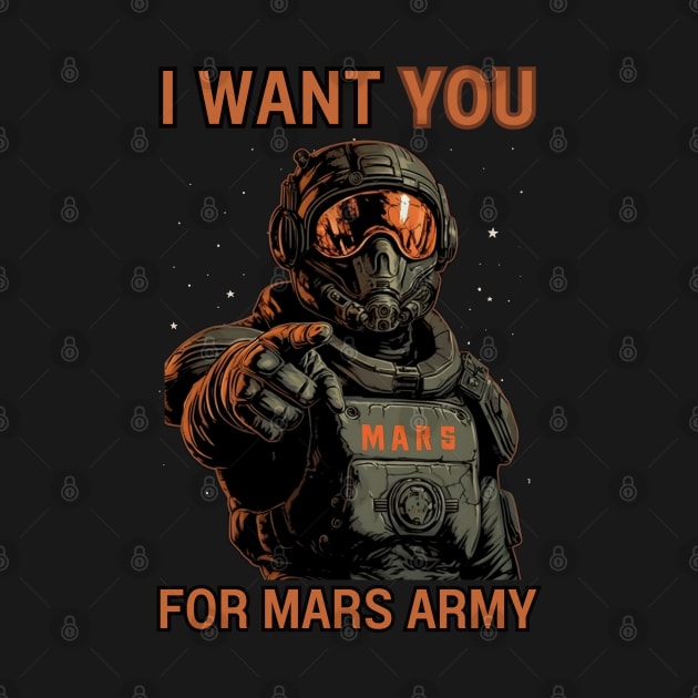 I Want You For Mars Army - Mars Marine - Sci Fi by Fenay-Designs