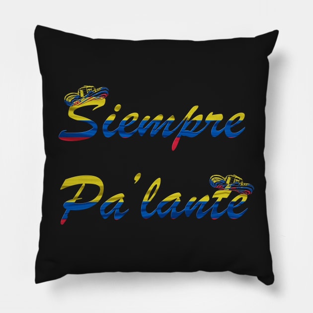 Siempre Pa'lante Pillow by Diego-t