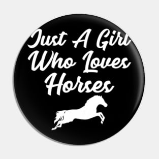 Just a Girl Who Loves Horses Riding Pin