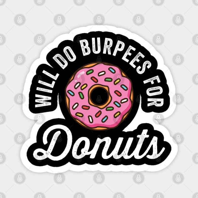 Will Do Burpees For Donuts Magnet by Cult WolfSpirit 