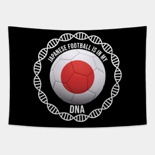 Japanese Football Is In My DNA - Gift for Japanese With Roots From Japan Tapestry