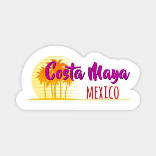 Life's a Beach: Costa Maya, Mexico Magnet