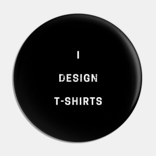 Shirt Designer Pin