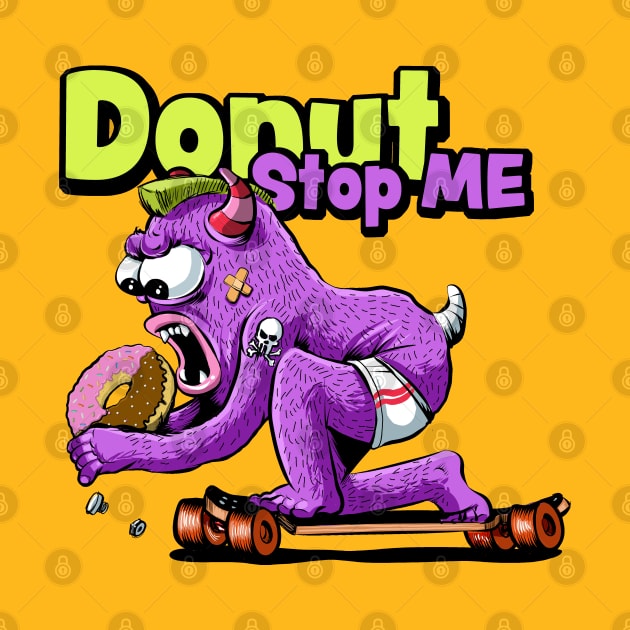 Donut Stop Me by Black Tee Inc