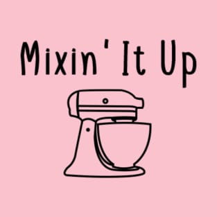 Mixin' It Up T-Shirt