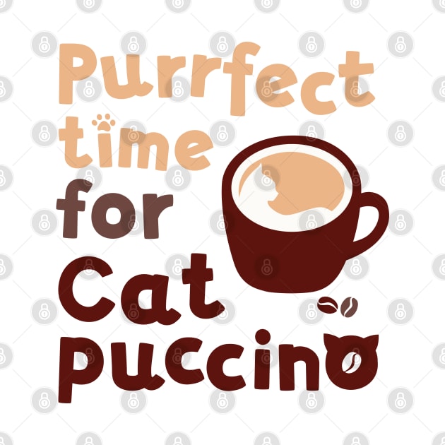 Purrfect Time For Catpuccino by Cinestore Merch