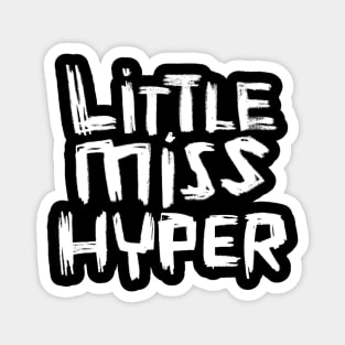 Little Miss Hyper Magnet