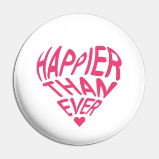 Happier Than Ever Pin