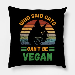 Who said Cats can't be Vegan Pillow