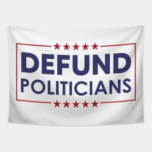 Defund Politicians Tapestry