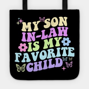 My Son In Law Is My Favorite Child Funny Family Matching Tote