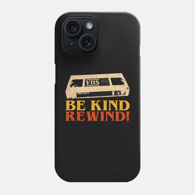 Be Kind, Rewind! Phone Case by TextTees