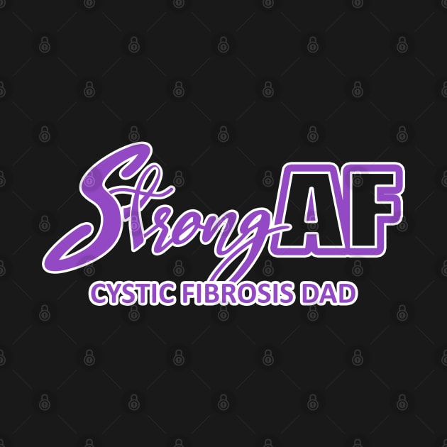 Strong AF Cystic Fibrosis Dad by CuteCoCustom