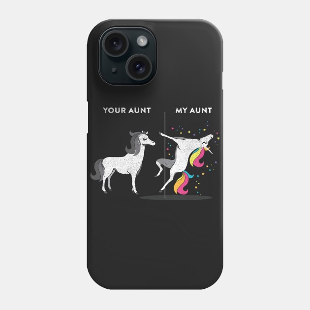 Your Aunt vs My Aunt Unicorn Phone Case by Tingsy