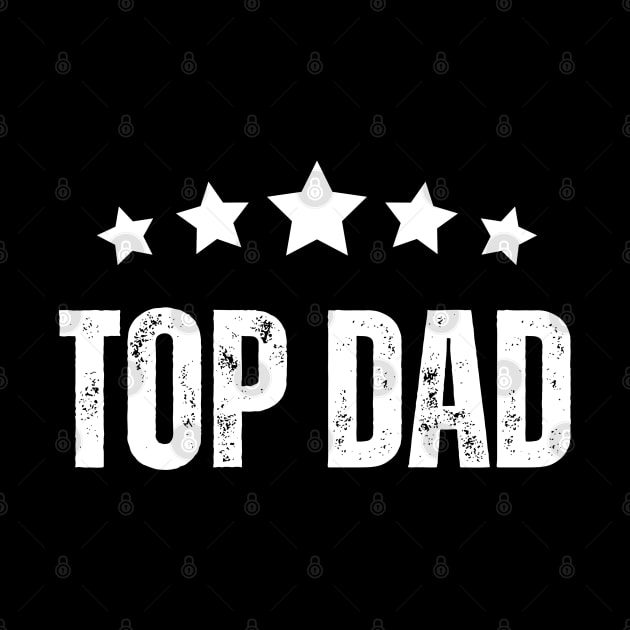 Top Dad : The Perfect Father's Day Gift for Your Amazing Dad! by Stylish Dzign