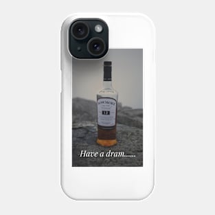 Bowmore Whisky “have a dram” Islay malt print gift Phone Case