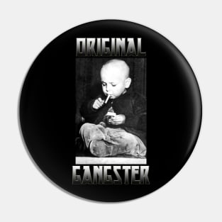 Original Gangster Meme Funny Parody Pin