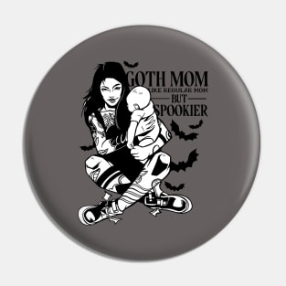 Goth Mom, Like Regular Mom But Spookier-Haoween Spooky Goth Pin