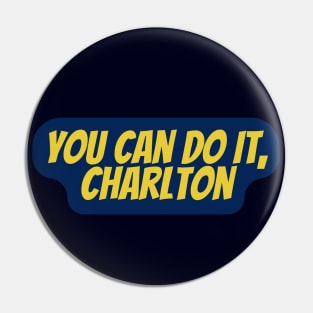 you can do it Charlton Pin