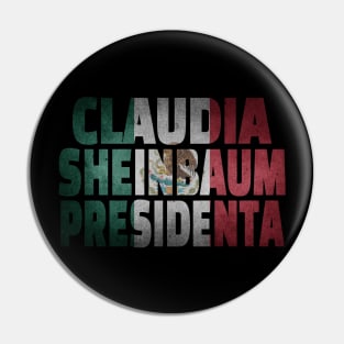 Claudia Sheinbaum presidenta bandera de Mexico Pin