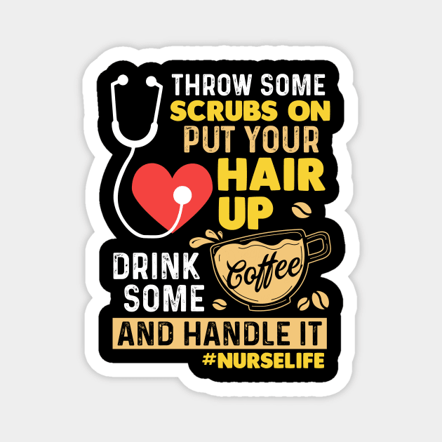 Put Your Hair Up Drink Some Coffee _ Handle It Magnet by Danielsmfbb