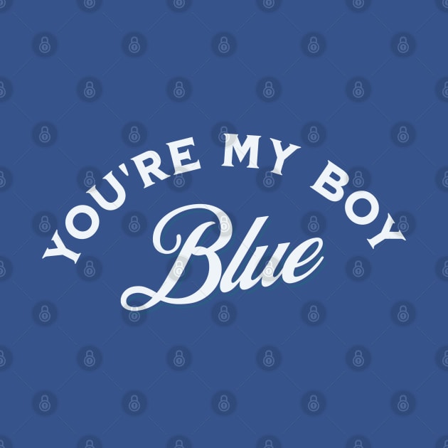 You're my boy blue by BodinStreet