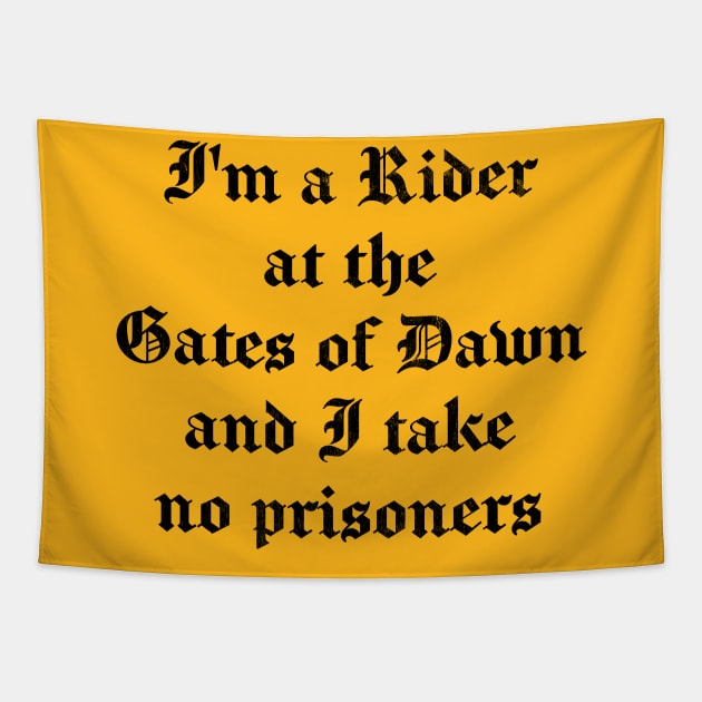 I'm A Rider At The Gates Of Dawn & I Take No Prisoners Tapestry by DankFutura