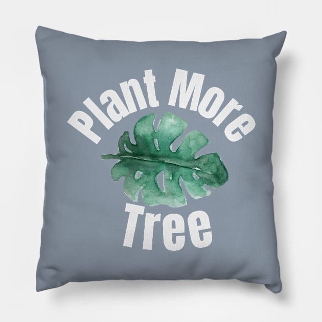 Plant More Tree Pillow by NatureGlow