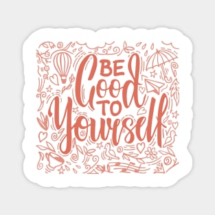 Colection be good to yourself Magnet