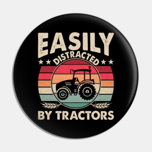 Easily Distracted By Tractors Funny Farming Quote Pin