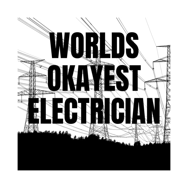 World okayest electrician by Word and Saying