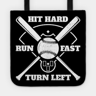 Hit Hard Run Fast Turn Left Tote