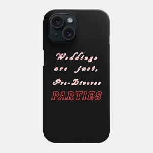 Pre-Parties Phone Case