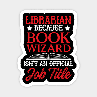 Librarian Gift Funny Librarian Design - Book Wizard Magnet