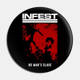 Infest "No Man's Slave" Tribute Shirt Pin